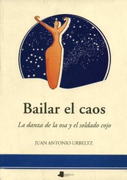 Cover of: Bailar el caos: la danza de la osa y el soldado cojo