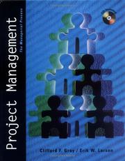 Cover of: Project Management by Erik W. Larson, Clifford F. Gray, Clifford F. Gray, Erik W. Larson