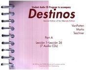 Cover of: Destinos, Part A: Lessons 1-26, Student Audio CD Program