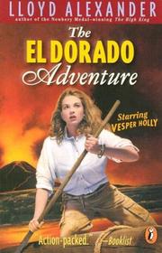 El Dorado Adventure, The by Lloyd Alexander