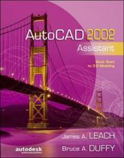 Cover of: AutoCAD 2002 Assistant by James A. Leach, Bruce A. Duffy, James Leach, Bruce Duffy