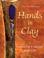 Cover of: Hands in clay