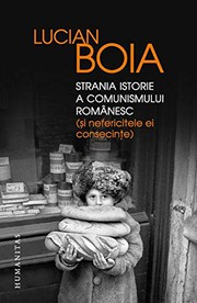 Cover of: Strania istorie a comunismului romanesc by Lucian Boia