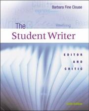 The Student Writer by Barbara Fine Clouse, CLOUSE