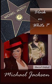 Cover of: Michael Jackson, Black or White ?: Biographie de Michael Jackson
