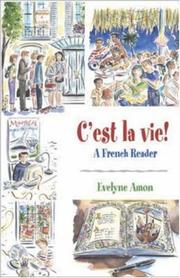 Cover of: C'est la vie!, A French Reader by Evelyne Amon