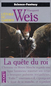 Cover of: La quÃªte du roi by Margaret Weis, Pocket/Presses Pocket, Wojtek SIUDMAK