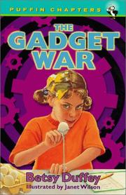 Cover of: The Gadget War (Puffin Chapters) by Betsy Duffey