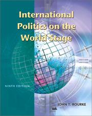 Cover of: International Politics on the World Stage by John T. Rourke