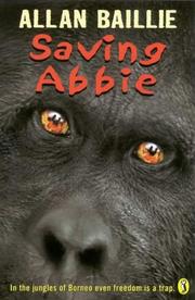 Cover of: Saving Abbie by Allan Baillie