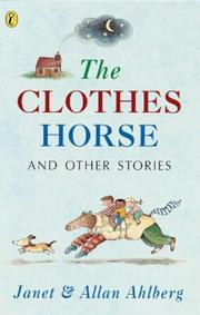 Cover of: The Clothes Horse and Other Stories by Allan Ahlberg