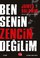 Cover of: Ben Senin Zencin Degilim