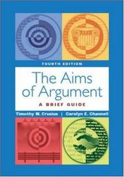 Cover of: The aims of argument by Timothy W. Crusius