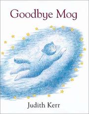 Cover of: Goodbye, Mog by Judith Kerr