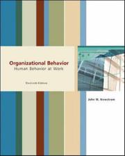 Cover of: Organizational Behavior by John W. Newstrom, Keith Davis, John W. Newstrom