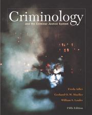 Cover of: Criminology and the Criminal Justice System with Making the Grade Student CD-ROM and PowerWeb by Freda Adler, Gerhard Otto Walter Mueller, William S. Laufer, William Laufer