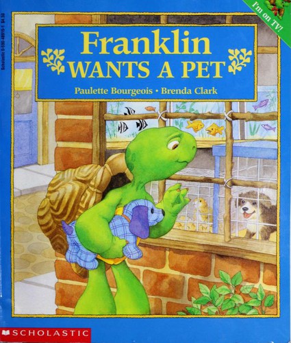 Franklin wants a pet by Paulette Bourgeois