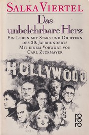 Cover of: Das unbelehrbare Herz: Ein Leben mit Stars und Dichtern des 20. Jahrhunderts