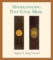 Cover of: Understanding Post-Tonal Music by Miguel Roig-Francoli, Miguel Roig-Francoli