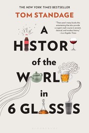 Cover of: A History of the World in 6 Glasses by Tom Standage