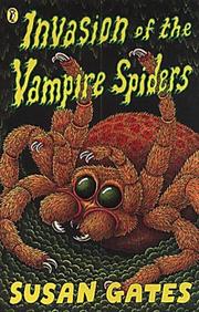 Cover of: Invasion of the Vampire Spiders by Susan P. Gates