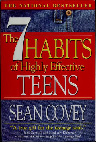 The 7 habits of highly effective teens by Sean Covey