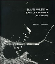 Cover of: El País Valencià sota les bombes by Rafael Aracil Martí, Joan Villarroya