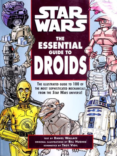 Star Wars: The Essential Guide to Droids by Daniel Wallace