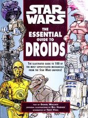 Cover of: Star Wars: The Essential Guide to Droids by Daniel Wallace