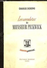 Cover of: Les Aventures de Monsieur Pickwick by Charles Dickens
