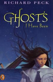 Cover of: Ghosts I Have Been | Richard Peck