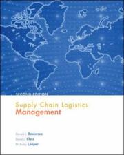 Cover of: Supply chain logistics management by Donald J. Bowersox