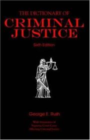 Cover of: The dictionary of criminal justice | Rush, George E.