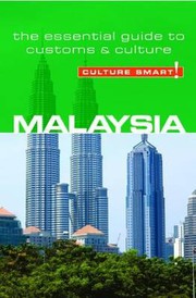 Cover of: Malaysia - Culture Smart! :: The Essential Guide to Customs & Culture