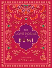 The Love Poems of Rumi by Rumi, Nader Khalili