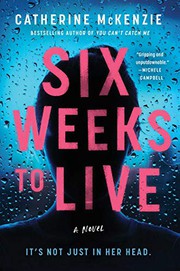 Cover of: Six Weeks to Live by Catherine McKenzie