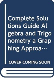 Cover of: Complete Solutions Guide Algebra and Trigonometry a Graphing Approach Third Edition