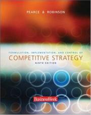 Cover of: Formulation, Implementation, and Control of Competitive Strategy by John A. Pearce, Richard B. Robinson, John A. Pearce, Richard B. Robinson