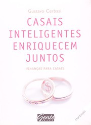 Casais Inteligentes Enriquecem Juntos by Gustavo Cerbasi