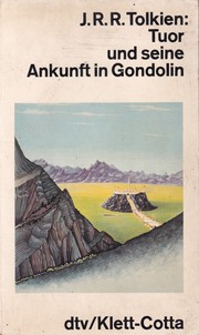 Cover of: Tuor und seine Ankunft in Gondolin by 