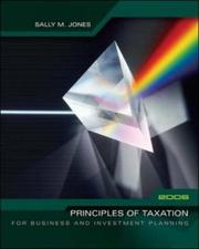 Cover of: Principles of Taxation for Business & Investment Planning, 2006 Edition