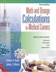 Cover of: Math and Dosage Calculations for Medical Careers with Student CD-ROM by Kathryn A. Booth, James Whaley