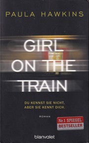 Cover of: Girl on the Train: Du kennst sie nicht, aber sie kennt dich
