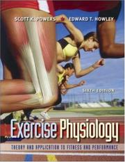 Cover of: Exercise Physiology by Scott K. Powers, Edward T. Howley, Powers, Powers & Howley, Scott K. (Scott Kline) Powers, Scott Powers, Edward Howley, Scott K. Powers, Edward T. Howley, Scott K. Powers, Edward T. Howley