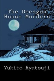 Cover of: The Decagon House murders by Yukito Ayatsuji