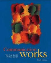 Cover of: Communication works by Teri Kwal Gamble