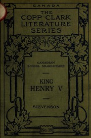 Cover of: King Henry the Fifth.: For use in public and high schools.  With annotations by O.J. Stevenson.