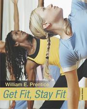 Cover of: Get fit, stay fit by William E. Prentice, William E. Prentice