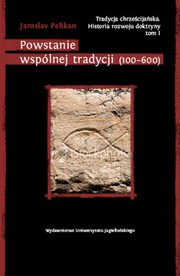 Cover of: Tradycja chrzescijanska Historia rozwoju doktryny Tom I