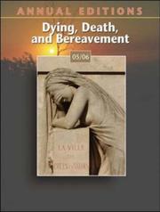 Cover of: Annual Editions: Dying, Death, and Bereavement 05/06 (Dying, Death, and Bereavement)